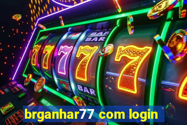 brganhar77 com login